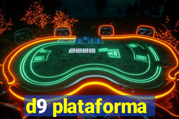 d9 plataforma